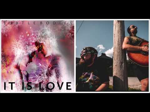 Subtle Bodies(USA)-It Is Love(2024)-It Is Love