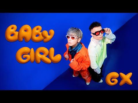 GX - 鼓鼓呂思緯 GBOYSWAG ╳ 蕭秉治 XIAO BING CHIH [ Baby Girl ] Official Music Video