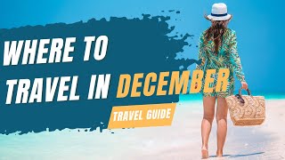 YOU HAVE TO VISIT THESE Holiday Destinations IN December #travel #traveladvice #travelvlog