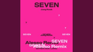 Seven (feat. Latto) - Alesso Remix