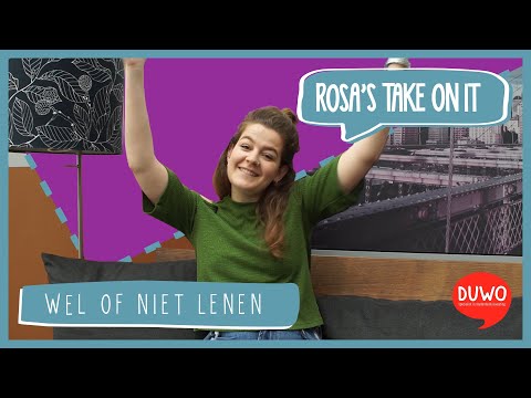 Lenen of niet lenen? Rosa's take on it!