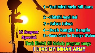 Superhit Desh Bhakti all Songs || Independence special Melody Remix songs || Indian army songs...