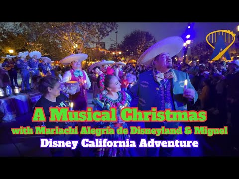 A Musical Christmas with Mariachi Alegría de Disneyland & Miguel! at Disney California Adventure NEW