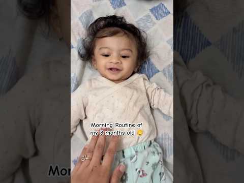 8 months old baby Morning Routine 👶🌅 #morning routine#babyroutine #ytshorts #viralshorts