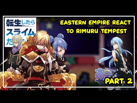 [ Eastern Empire React To Rimuru Tempest ] Gacha React | 2/?