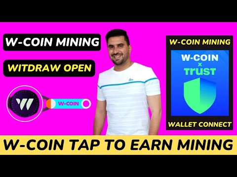 W-Coin Free Mining Tap To Earn | W-Coin Turstwallet Connect | W Coin Withdraw