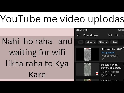 YouTube me video uploads nahi horaha to kekare / how to not uploads video on YouTube