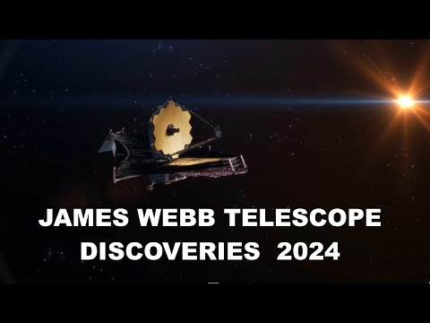 James Webb Telescope Discoveries in 2024