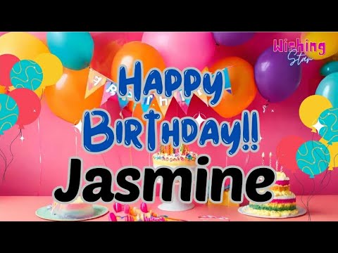 Beautiful birthday wishes for Jasmine 🎂 with birthday song||@WishingStar1