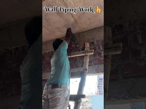 Wall Piping Work 👍 #construction #shortvideo #home #electrician