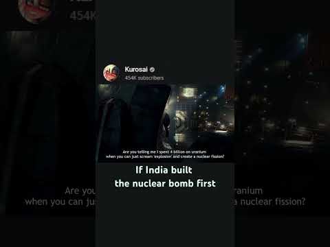 what if india built the nuclear bomb first