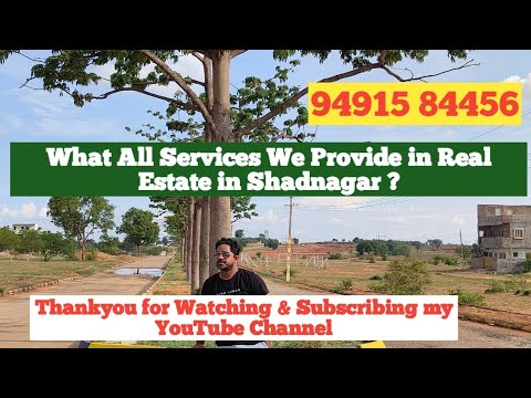 What All Services we provide in Real Estate in Shadnagar ?