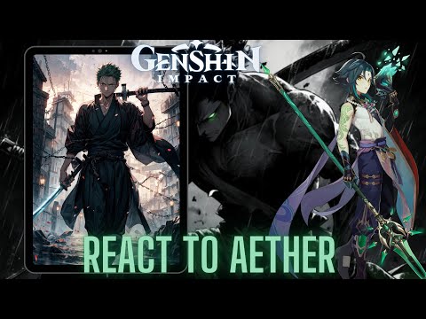 Genshin impact react to Aether as zoro roronoa | one piece Luffy | Straw hats  | Gacha life 2 |