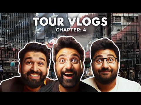 Jaava Do Ne Saheb! | Tour Vlogs Chapter 4 | USA