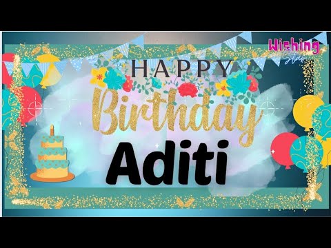 Aditi🎂|| Birthday wishes and song for Aditi 🎉🎊|| #wishingstar1