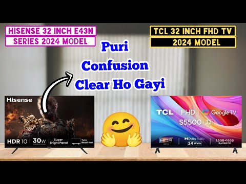 Hisense 32 inch TV E43N vs TCL 32 inch FHD TV 2024 Model | 32E43N vs S5500 | Full Comparison