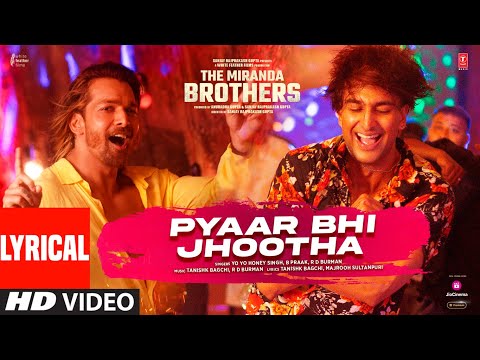 Pyaar Bhi Jhootha (Lyrics): Yo Yo Honey Singh | Meezaan,Harshvardhan | B Praak |The Miranda Brothers