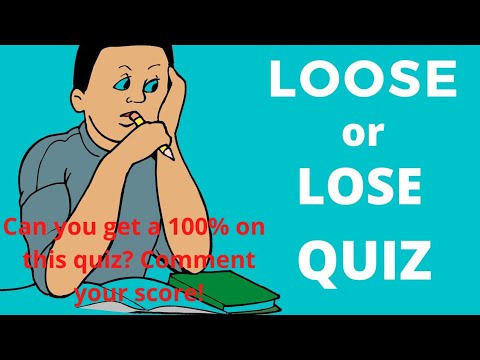 Loose or Lose Quiz