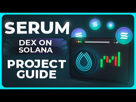 🧪 SERUM - DEX on the SOLANA blockchain | Guide.