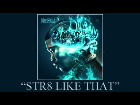 Meek Mill - Str8 Like That ft. 2 Chainz & Louie V (Dream Chasers 2)