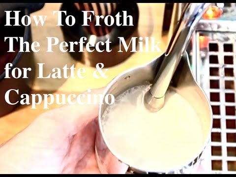 How To Froth The Most Delicious Milk for Latte & Cappuccino 🥛