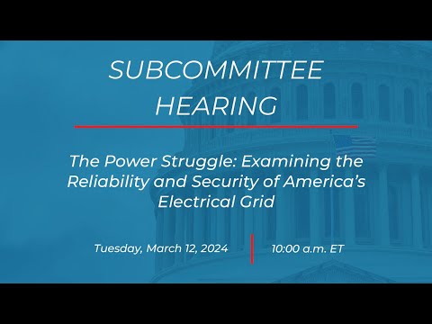 The Power Struggle: Examining the Reliability and Security of America’s Electrical Grid