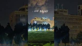 IIT Delhi Status 🔥 | #shorts #short #youtubeshorts #iitdelhi #iitd #iit