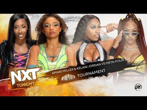 || NXT || MILLER & JORDAN VS META-FOUR || NXT WOMEN'S TAG TEAM CHAMPIONSHIP TOURNAMENT ||