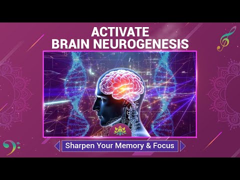 Activate Brain Neurogenesis - Rewire Your Brain - Sharpen Your Memory & Focus - Alpha Waves Music