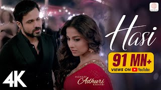 Hasi | Hamari Adhuri Kahani | Emraan Hashmi, Vidya Balan | Ami Mishra | Mohit Suri | 4K