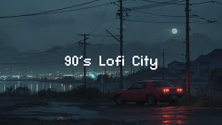 90's Lofi City 🌧️ Rainy Lofi Hip Hop 🎶 Lofi Music & Rain Sounds