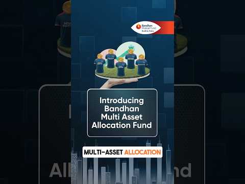 All You Need To Know About Bandhan Multi Asset Allocation Fund