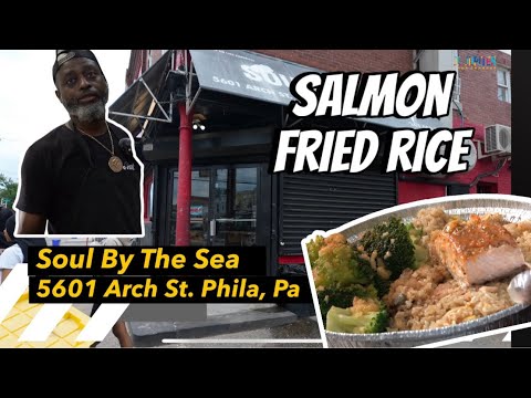 Brotherly Love business: "Soul By The Sea" and their PHENOMENAL salmon fried rice.