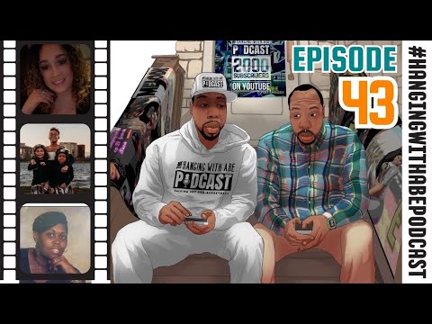 Hanging With Abe Ep 43