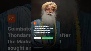 Jaggi Vasudev’s Isha Foundation raided by police after Madras HC orders enquiry