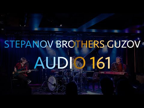 Stepanov Brothers Guzov | Audio 161