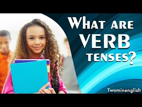 What are tenses? - Learn all about tenses. Tenses in Grammar (Tenses lesson)