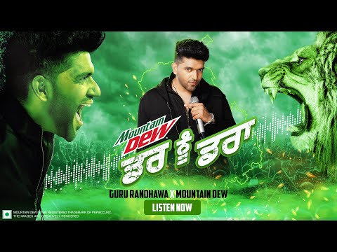 Darr Nu Daraa | Guru Randhawa | Mountain Dew