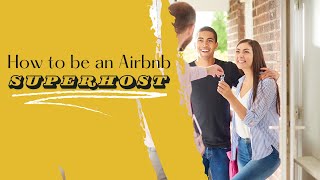 How to be an Airbnb Superhost