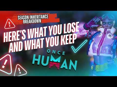 Once Human - FULL Inheritance Guide - Exactly What you will lose & keep during a new season