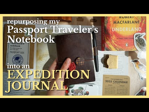 Passport Traveler's Notebook into Expedition Journal + short history of expedition journals