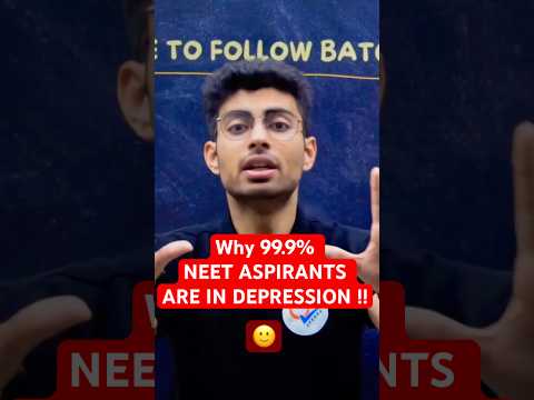 Why 99.9% NEET aspirants are in depression #neet2025