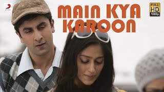 Main Kya Karoon - Official Full Song (Audio) | Barfi | Pritam Hit Song