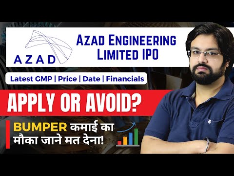 Azad Engineering IPO Review  - APPLY or AVOID?  – Azad Engineering IPO GMP, Price, Date & Financials