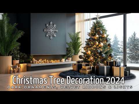 Christmas Tree Decoration 2024  Dark Ornaments, Velvet Ribbons & Lights