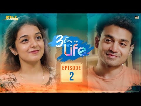 3EX of my life Web Series || Episode - 2 || Telugu Latest Web Series 2023 || Chinni Chitralu