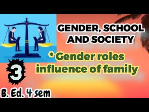 INFLUENCE OF FAMILY ON GENDER ROLES