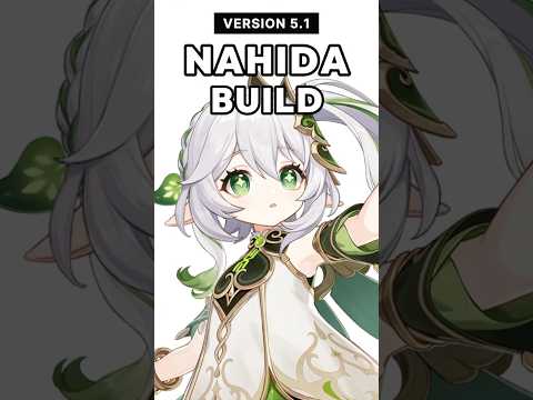 Updated Nahida DPS Build Version 5.1 #genshinimpact #nahida #hoyocreators #genshinguide