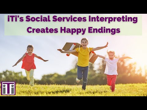 Social Services Interpreters Change Lives