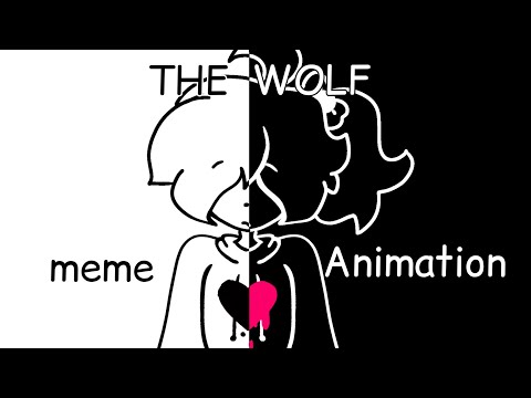 THE WOLF |[MEME ANIMATION]| Oc